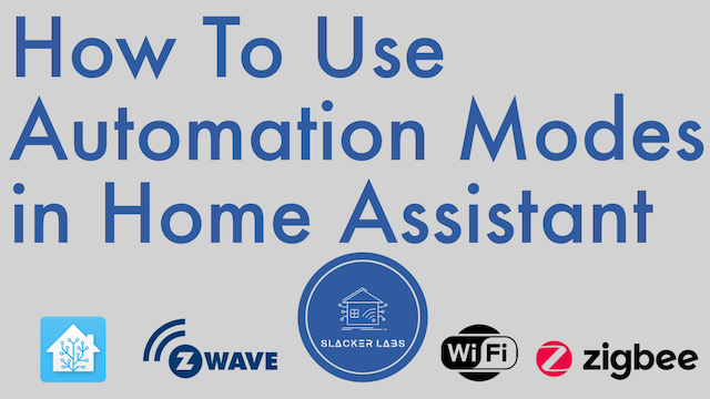 How To Use Modes in Home Assistant Automations